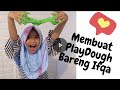 Membuat PlayDough Bareng Ifqa