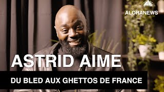 Astrid-Aimé : un blédard devenu banlieusard | Conversation