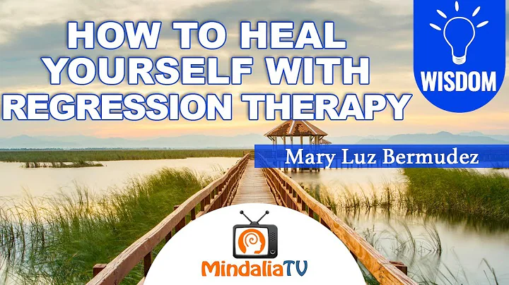How to Heal Yourself with Regression Therapy, Mary...