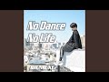 No Dance No Life