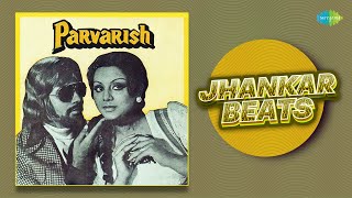 Parvarish - Jhankar Beats | Hum Premi Prem Karna Janen | Jukebox | Hero & king Of Jhankar Studio