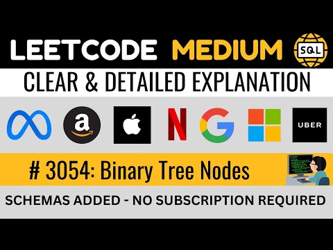 Leetcode MEDIUM 3054 - Binary Tree Nodes CASE WHEN DSA SQL - Explained by Everyday Data Science