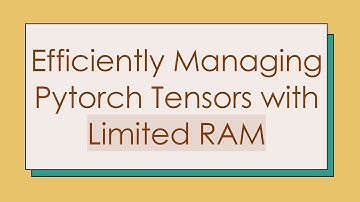 Efficiently Managing Pytorch Tensors with Limited RAM