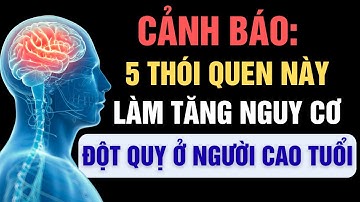 Cảnh báo: 5 thói quen này làm tăng nguy cơ đột quỵ ở người cao tuổi.
