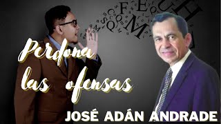 Toma en serio las ofensas y perdona - José Adán Andrade by Predicas de sana doctrina  1,287 views 1 year ago 1 minute, 50 seconds