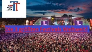 TOP 3 | Die größten Musik Festivals Weltweit! [Full-HD]
