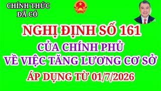 Toàn văn: NGHỊ ĐỊNH 161/NĐ-CP, QUY ĐỊNH MỨC LƯƠNG CƠ SỞ VÀ CHẾ ĐỘ TIỀN THƯỞNG, ÁP DỤNG TỪ 1/7/2026