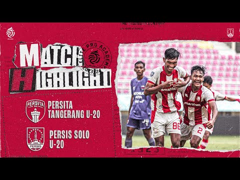 Match Highlight: PERSIS Solo vs Persita Tangerang | Final Elite Pro Academy U-20