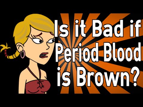 Is it Bad if Period Blood is Brown? - YouTube