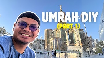 Umrah DIY (2025) - Part 1
