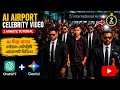 How To Create Ai Airport Celebrity Video In Just 2 Minute Full Tutorial 