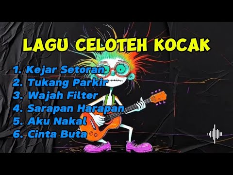 Lagu Celotah Kocak Album Wajah Filter 
