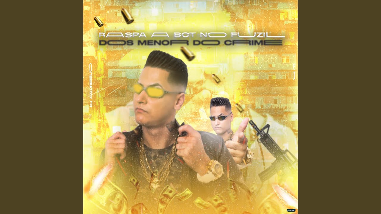 Raspa a Bct no Fuzil dos Menor do Crime (feat. Dj Aurélio) - YouTube