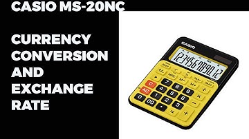 Casio MS-20NC | Currency Conversion | Exchange Rate