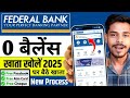 federal bank zero balance account opening online 2026 | how to open federal bank account online