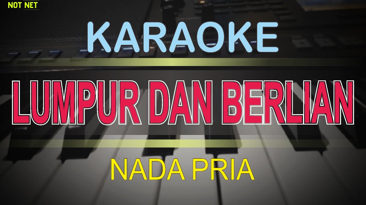 KARAOKE LUMPUR DAN BERLIAN ( IPANK ) NADA PRIA