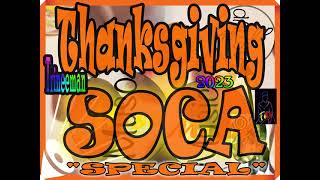 THANKSGIVING SOCA SPECIAL 2023 - Trineeman