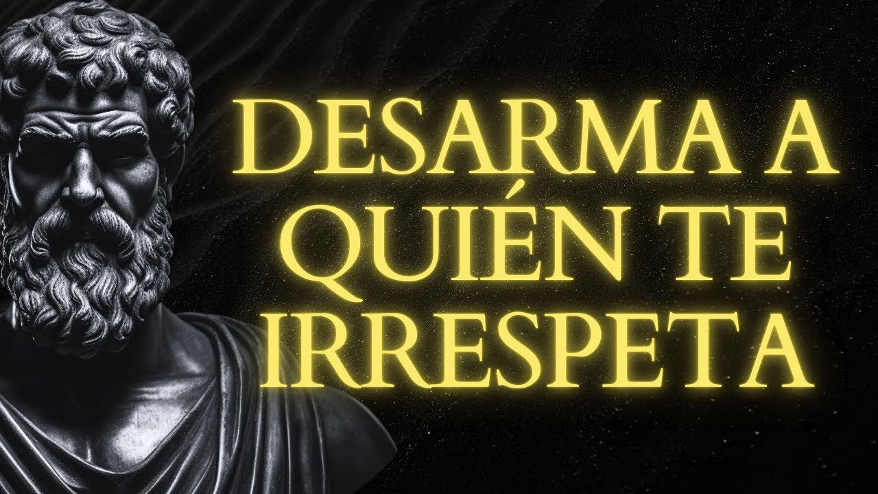CÓMO TRATAR A QUIEN NO TE RESPETA SIN PERDER LA CALMA – LECCIONES PODEROSAS DE ESTOICISMO