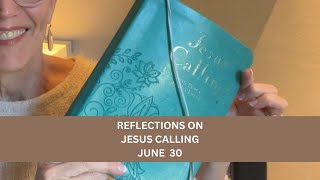 Reflections:  Jesus Calling June  30  #devotional #spirituality #jesuscalling