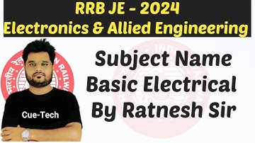 RRB JE - 2024 | Basic Electrical -1 | Electronics & Allied Engineering CS/IT/I&C ||  By Ratnesh Sir