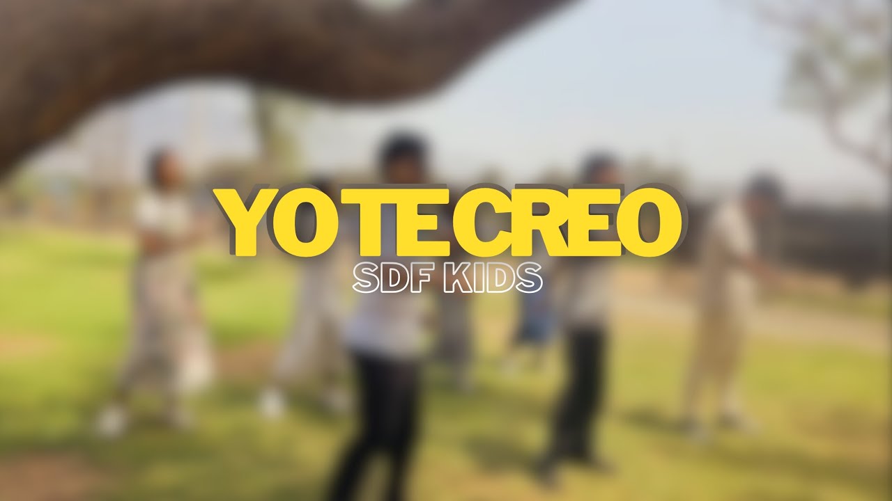LA GRAN AVENTURA | "YO TE CREO " BY SDF KIDS 