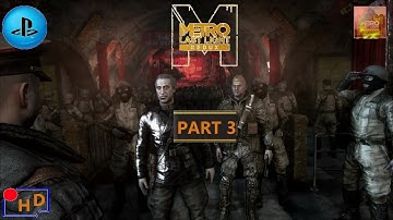Metro Redux | Metro Last Light [ PS4 ] - Walkthrough Part 3 ( Hardcore & Sparta )
