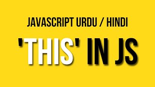 Understand Use of This Keyword in JavaScript | Urdu / Hindi Tutorial