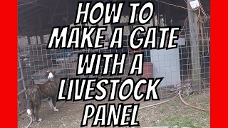 AldermanFarms Quick Tip | How to Make a Gate with a Cattle Panel Get your FREE Post-Trauma Guide: http://TraumaStrikes.org 
