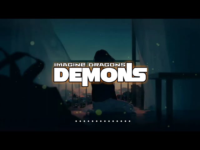 Demons - Imagine Dragons Slow Remix ( Story WA Keren ) lirik dan terjemahan class=