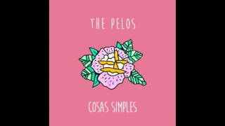 Video thumbnail of "06 Primero lo primero - The Pelos - Cosas Simples"