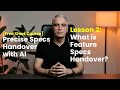 Lesson 2: [Free Short Course] Precise Specs Handover with AI for Product Owners