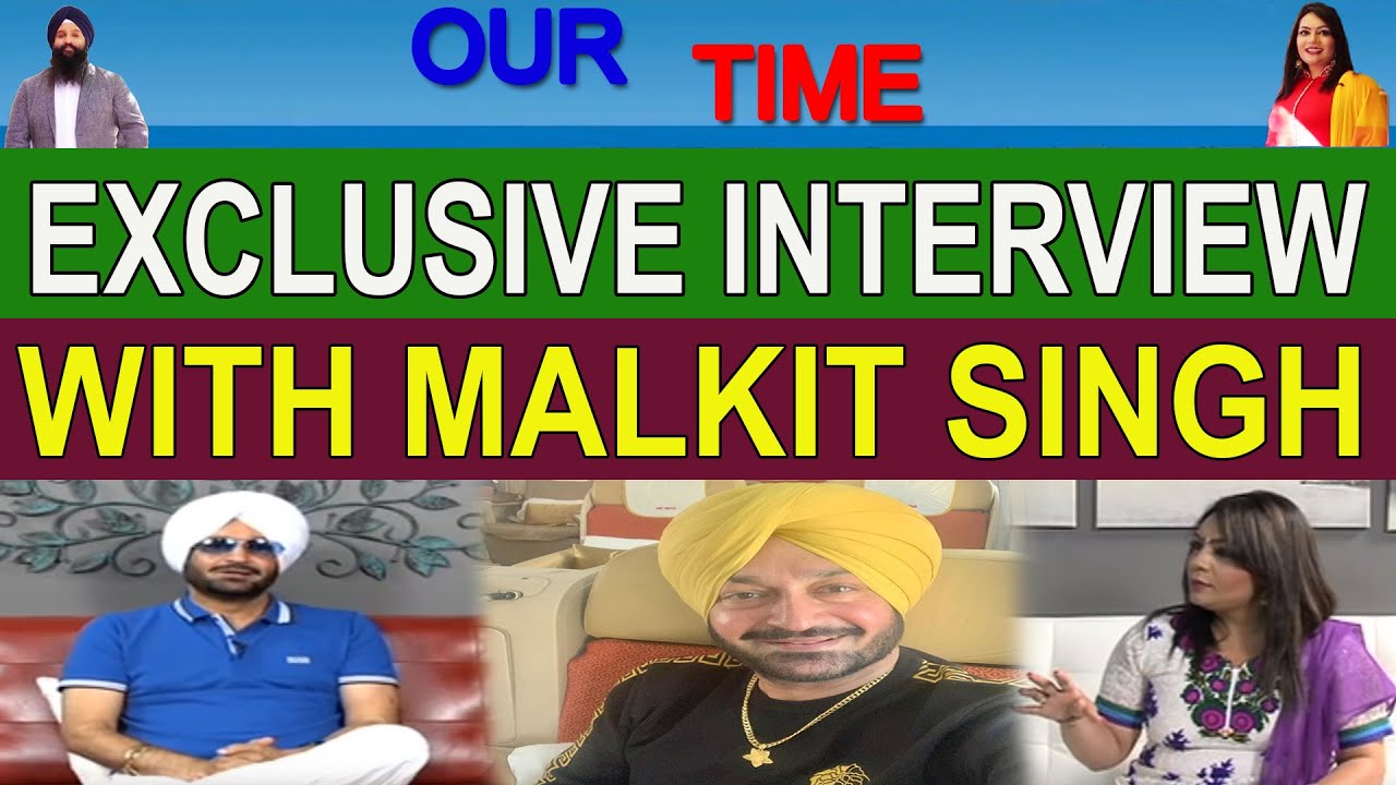 Malkit Singh | Exclusive Interview | Channel Punjabi |Our Time