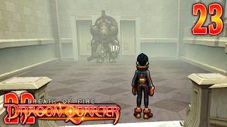 Breath of Fire: Dragon Quarter ~ Part 23