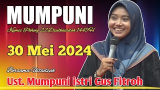 NGAJI KAMIS SORE 30 MEI 2024 BERSAMA USTADZAH MUMPUNI ISTRI GUS FITROH CERAMAH NGAPAK LUCU MUMPUNI