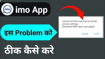 cannot call this user due to his/her privacy settings problem solve kaise kare