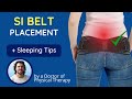 Best Ways To Wear SI Belt For SI Joint Pain Relief Sleeping Positions Best Ways To Wear SI Belt For SI Joint Pain Relief Sleeping Positions