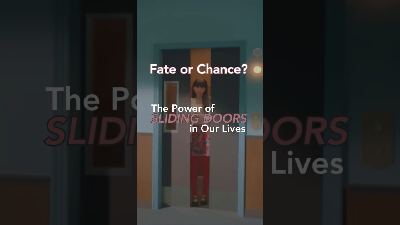 Fate or Chance? The Power of Sliding Doors in Our Lives