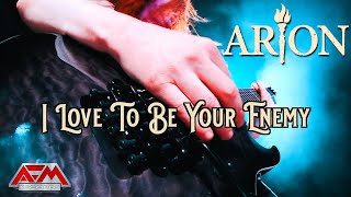 ARION - I Love To Be Your Enemy - (2021) // Official Music Video // AFM Records