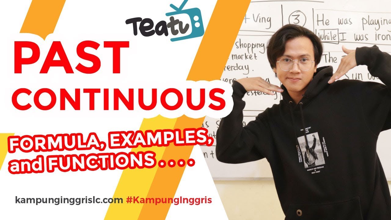 Past Continuous Tense: Rumus, Contoh dan Fungsi |  - Kampung Inggris LC