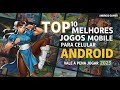 TOP 10 MELHORES JOGOS MÓBILES PARA CELULAR ANDROID 2025 | Vale a Pena Jogar!