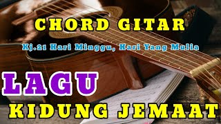 Kord Gitar Lagu II Kidung Jemaat 21 Hari Minggu, Hari Yang Mulia || Lagu Rohani Kristen