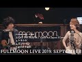 FULLMOON LIVE 2019 SEPTEMBER On YouTubeLIVE