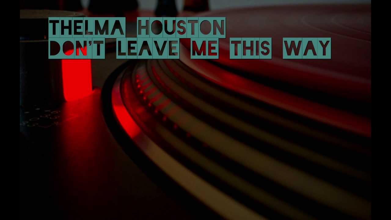 Thelma Houston - Don't Leave me this Way (HQ audio) - YouTube Music