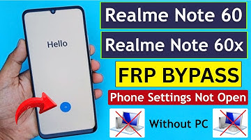 Realme Note 60 | Note 60x : Google/Frp Bypass | Phone Settings Not Open | Without Pc