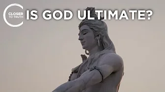Global Philosophy: Is God Ultimate? | Episode 2603 | Closer To Truth