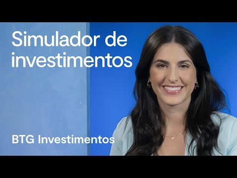 Como utilizar o simulador de investimentos do BTG Pactual