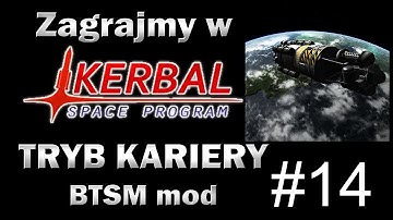 Zagrajmy w Kerbal Space Program - Tryb Kariery (BTSM mod) #14 - Powrót Pojemnika Goo z Orbity