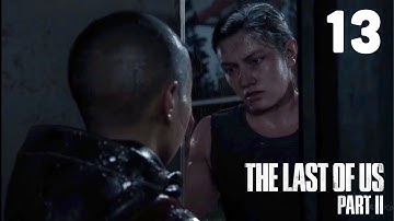 The Last of Us 2 - Part 13 - infinite Ammo, Infinite Crafting, One Shot Kil