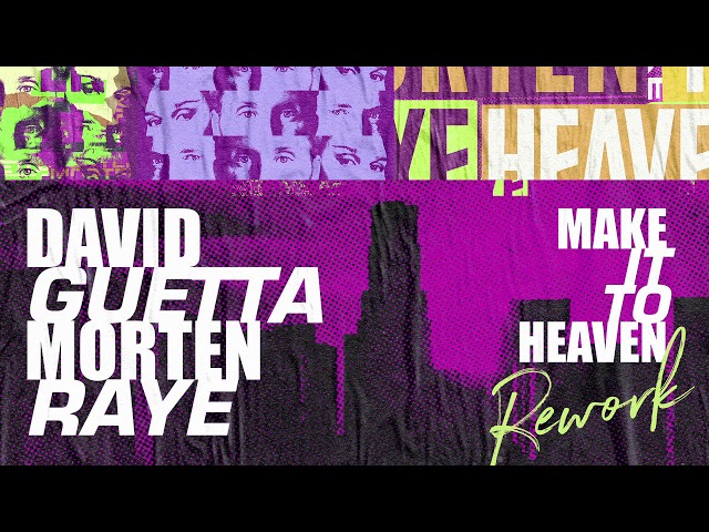 David Guetta u0026 MORTEN - Make It To Heaven Rework (with Raye) class=