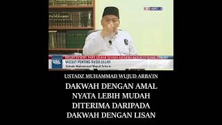 DAKWAH DENGAN AMAL NYATA LEBIH MENGENA DARIPADA DAKWAH DENGAN LISAN